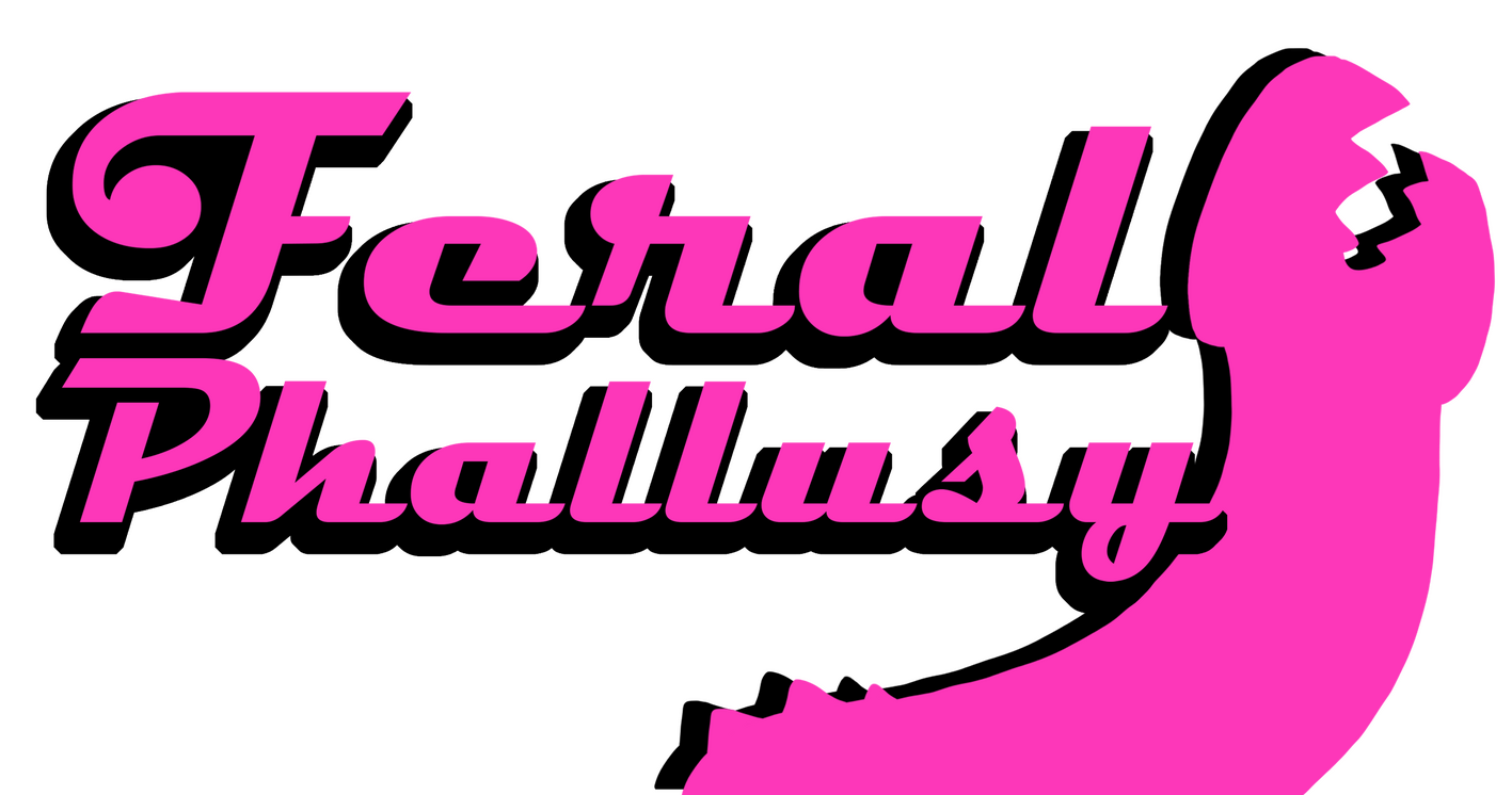 Feral Phallusy